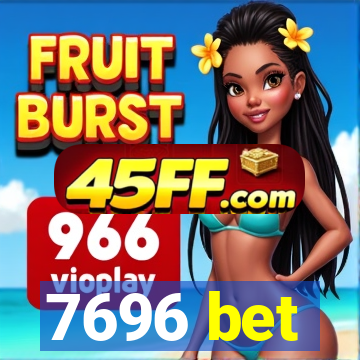 7696 bet